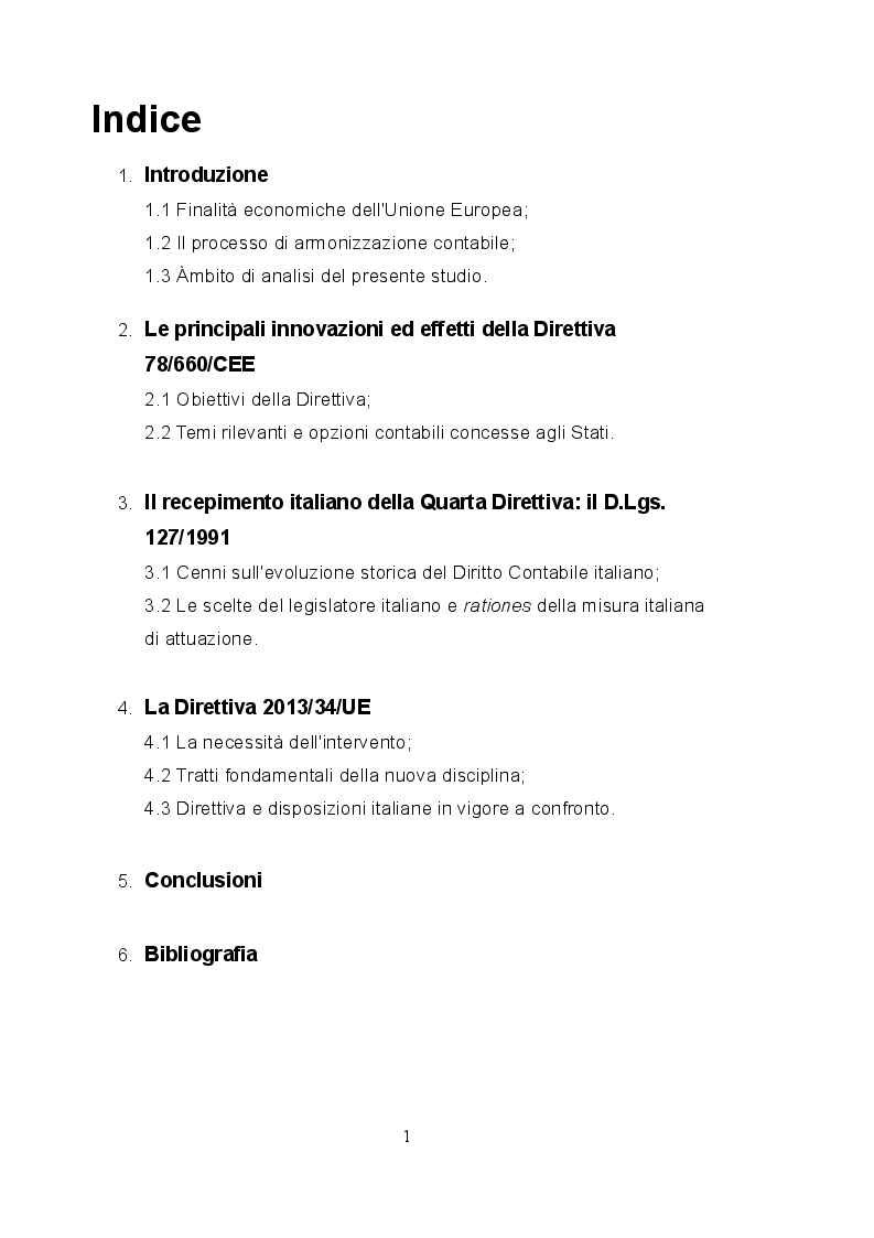 Indice della tesi: Recepimento italiano della Direttiva 78/660/CE e prospettive di evoluzione in base al disposto della Direttiva 2013/34/UE in materia di redazione del bilancio d'esercizio, Pagina 1