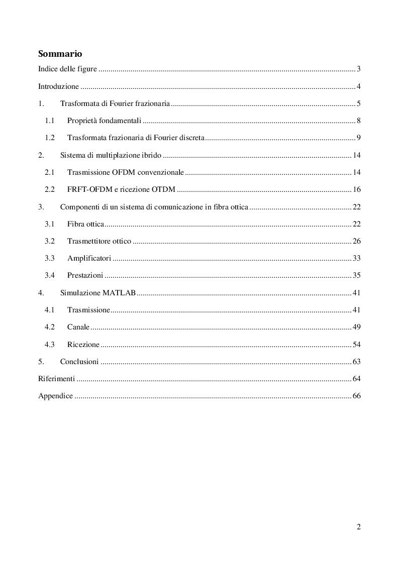 Indice della tesi: Studio di un Sistema Ottico di Multiplazione Ibrida Tempo-Frequenza basato sulla Trasformata di Fourier Frazionaria Digitale, Pagina 1