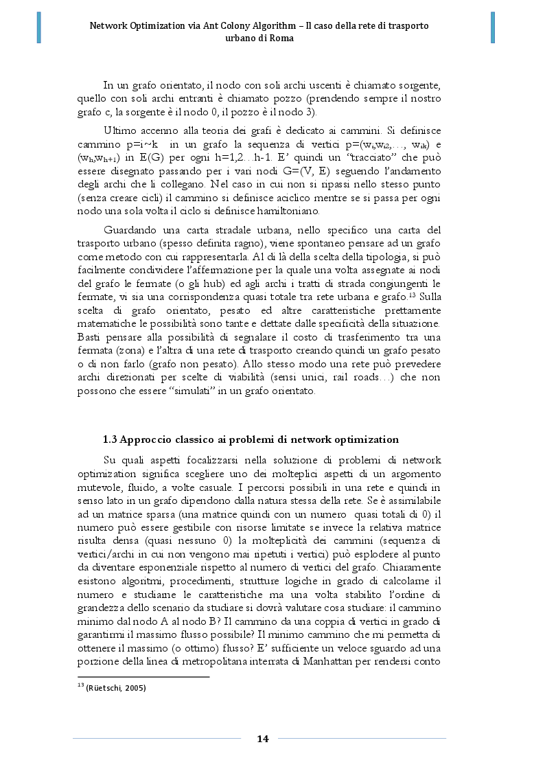 Estratto dalla tesi: Network optimization via Ant Colony Algorithm: il caso della rete di trasporto urbano di Roma