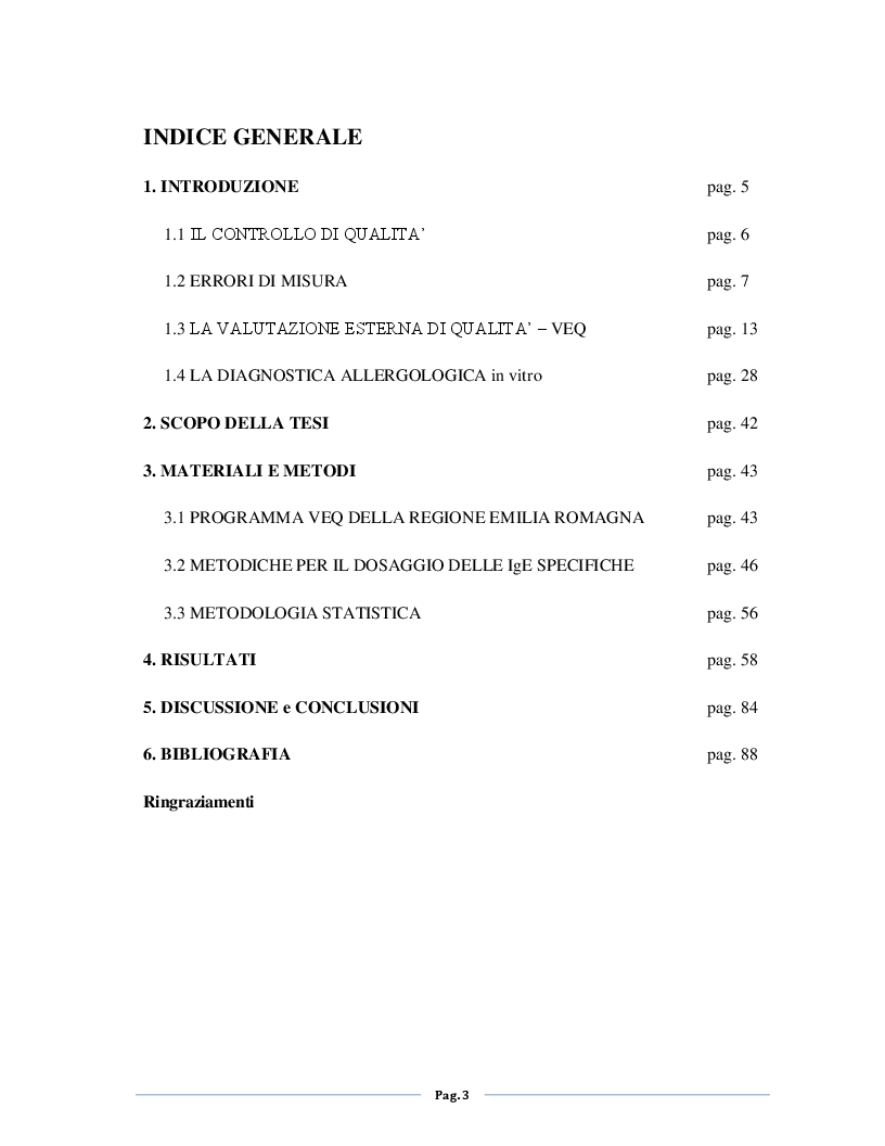 Indice della tesi: Risultati di un controllo di qualità esterno in allergologia: confronto fra metodiche di dosaggio delle IgE specifiche sieriche, Pagina 1