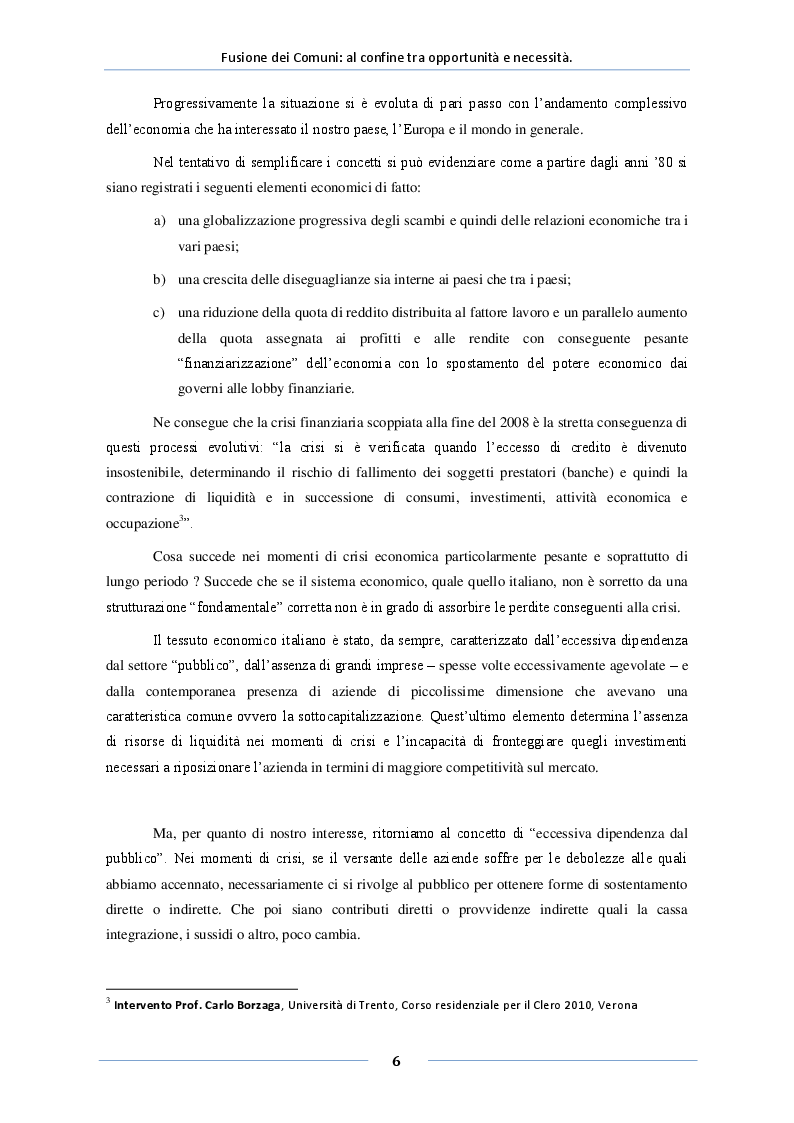 Estratto dalla tesi: Fusione dei Comuni: al confine tra opportunità e necessità. Una nuova frontiera per l’uscita dallo stallo della Pubblica Amministrazione.