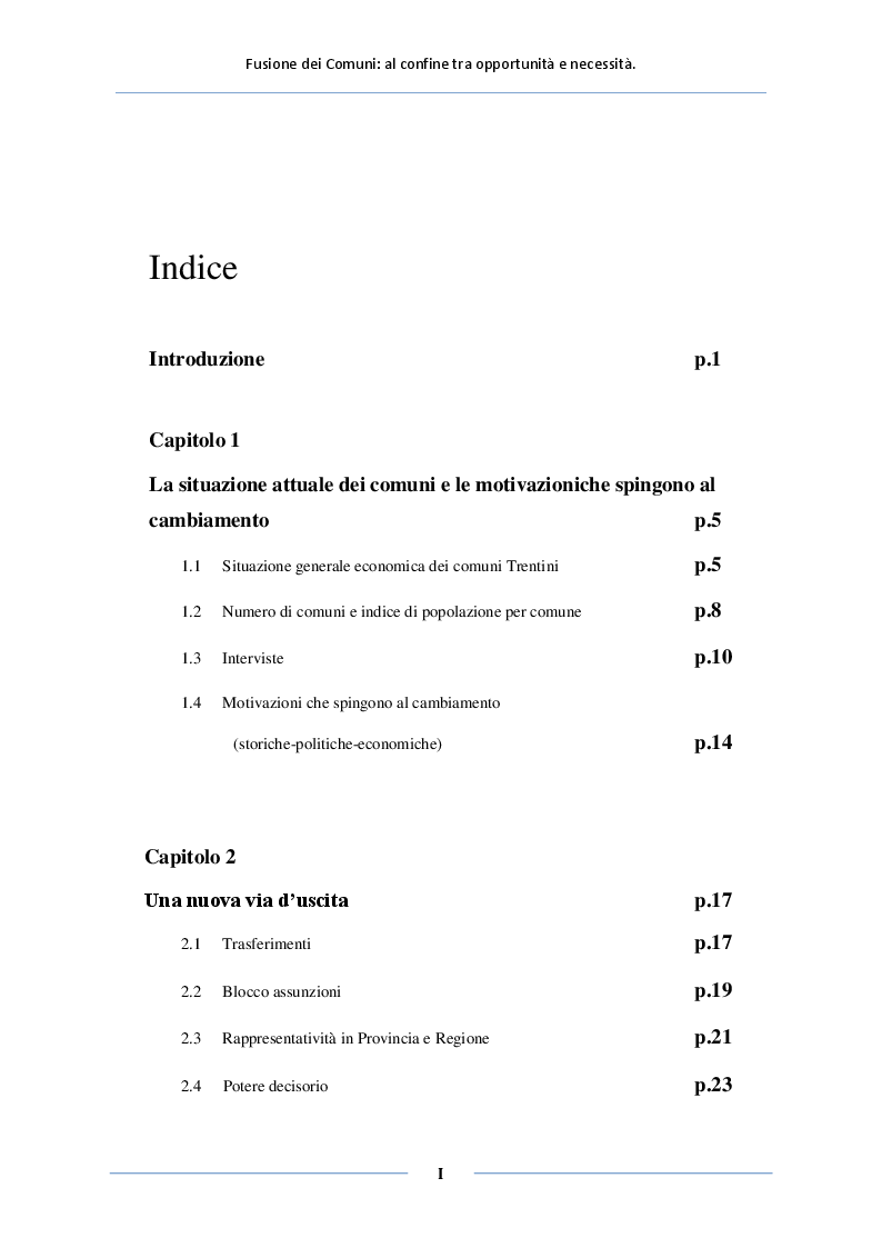 Indice della tesi: Fusione dei Comuni: al confine tra opportunità e necessità. Una nuova frontiera per l’uscita dallo stallo della Pubblica Amministrazione., Pagina 1
