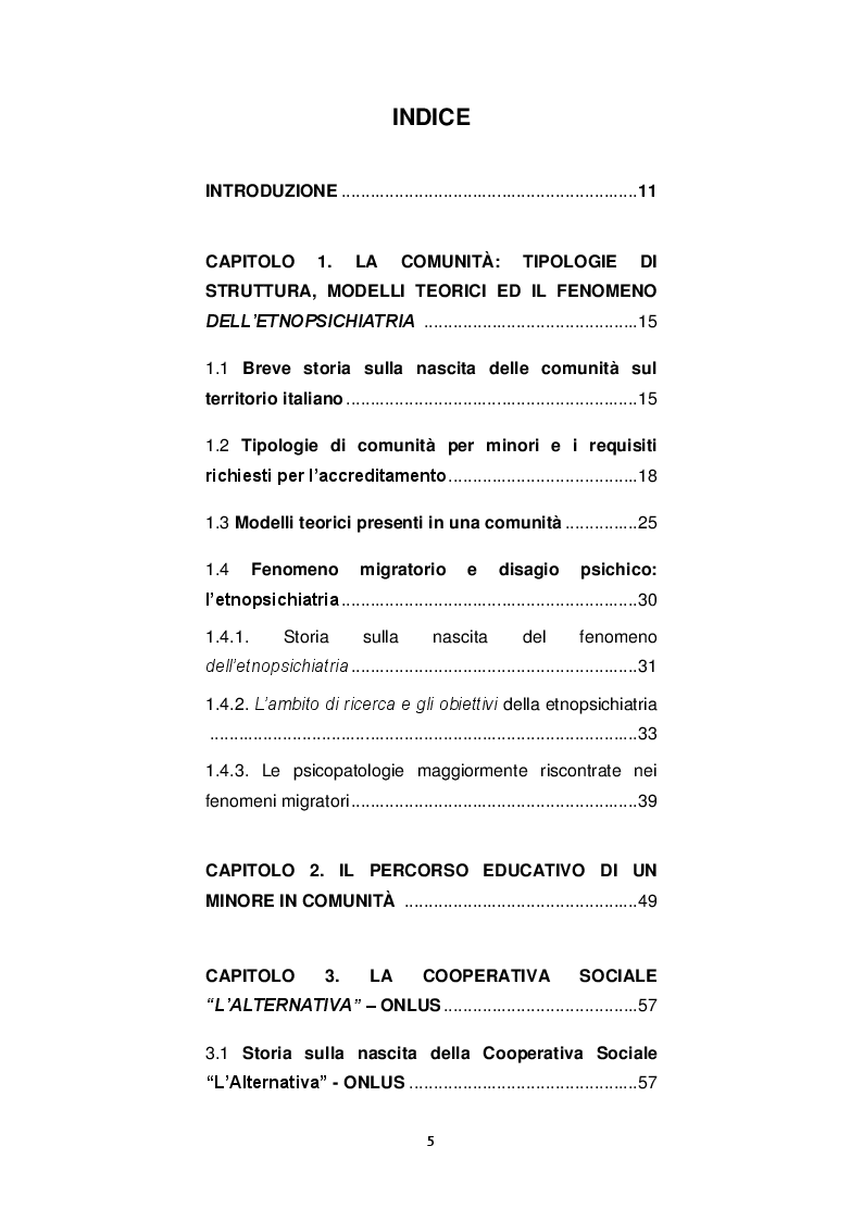 Indice della tesi: Esperienza di comunità: Presentazione di un progetto pilota nella Regione Lombardia rivolto a minori stranieri con problematiche psichiche e sociali nell'ambito dell'etnopsichiatria, Pagina 1