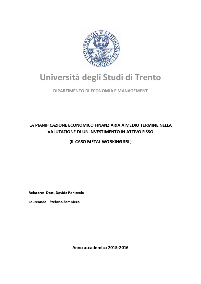 Anteprima della tesi: La pianificazione economico-finanziaria nella valutazione di un investimento in attivo fisso - Il caso Metal Working s.r.l., Pagina 1