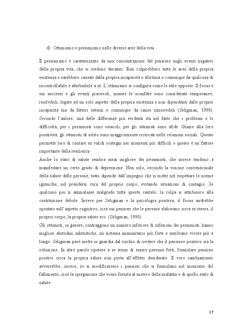 Estratto dalla tesi: Modificare la propria vita cambiando il modo di pensarla. Come l'ottimismo influisce sulla capacità di superare gli stress, riprogettando positivamente la propria esistenza