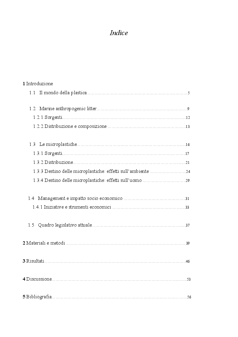 Indice della tesi: Marine Strategy: Descrittore 10 - Rifiuti Marini. Quantificazione di microplastiche nella specie sentinella Mullus barbatus, Pagina 1