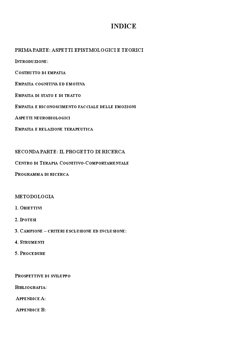 Indice della tesi: L’empatia nella relazione terapeutica. Un progetto di ricerca: l'empatia nella relazione terapeutica, la sua funzione nella previsione e risoluzione delle rotture e nel favorire il miglioramento degli outcome, Pagina 1