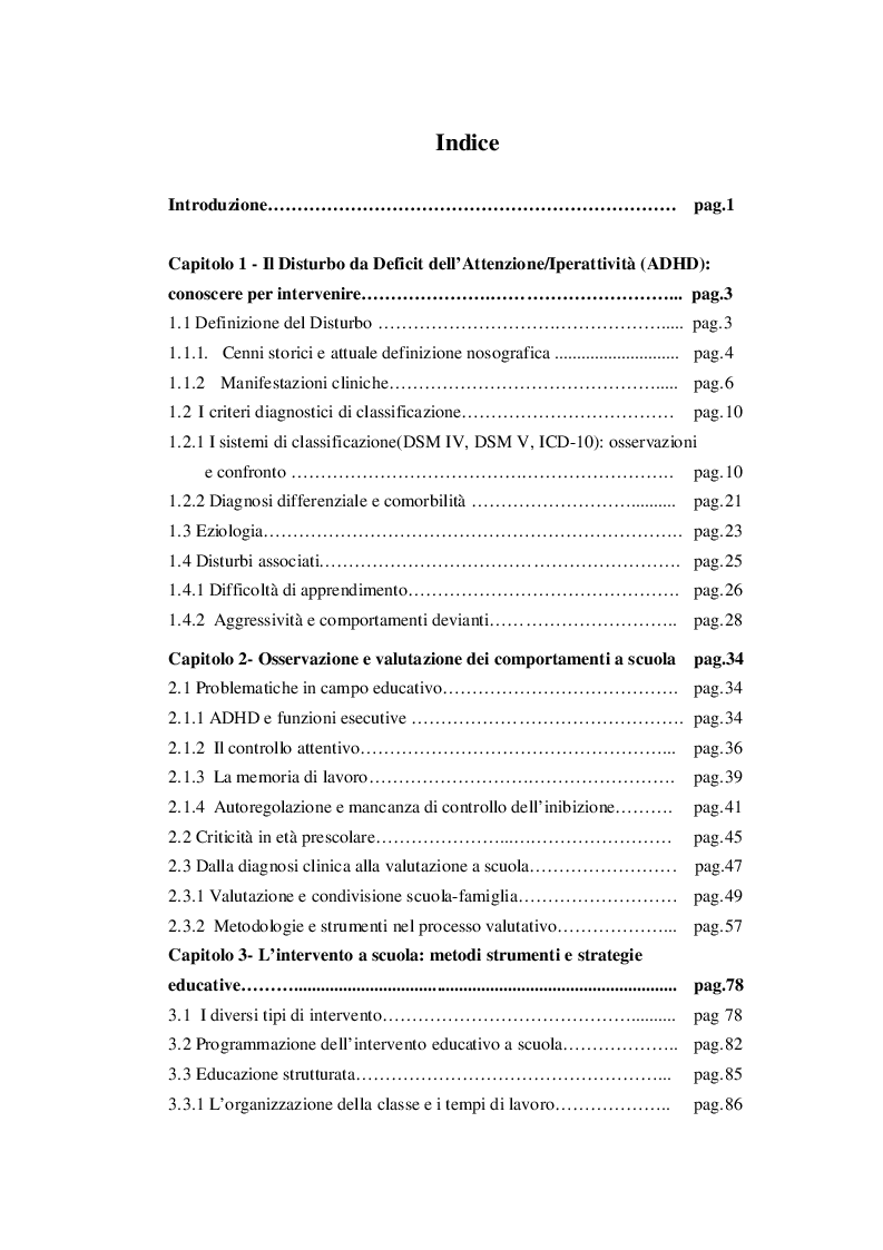 Indice della tesi: Il bambino con Deficit di attenzione e iperattività a scuola. Valutazione, strumenti e strategie educative, Pagina 1