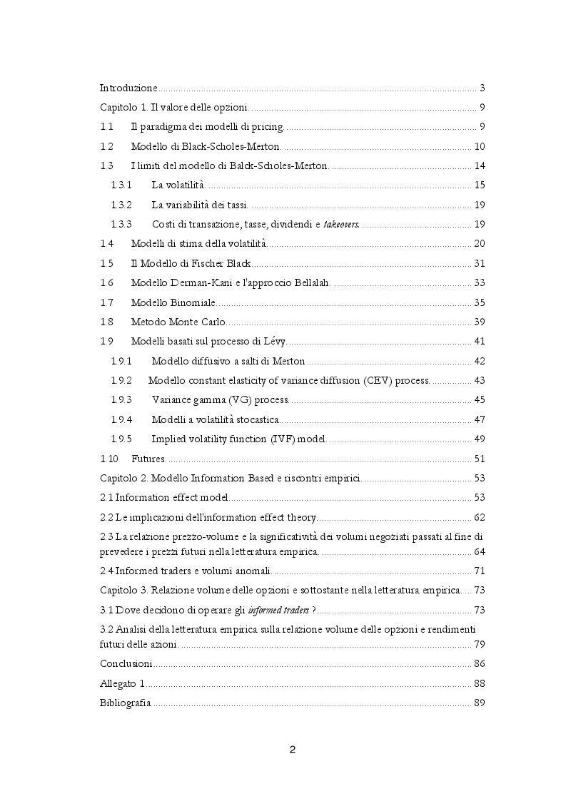 Indice della tesi: I contenuti informativi dei volumi nel mercato equity e dei derivati. Un'analisi della relazione volumi delle opzioni e prezzo del sottostante., Pagina 1