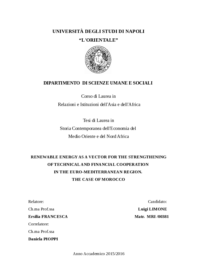 Anteprima della tesi: Renewable Energy as a Vector for the Strengthening of Technical and Financial Cooperation in the Euro-Mediterranean Region: The Case of Morocco , Pagina 1