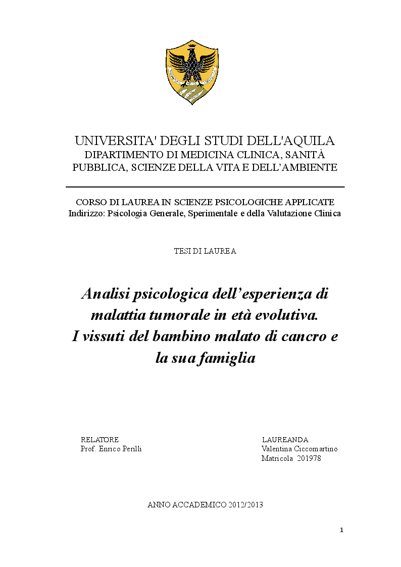Anteprima della tesi: Analisi psicologica dell’esperienza di malattia tumorale in età evolutiva. I vissuti del bambino malato di cancro e la sua famiglia, Pagina 1
