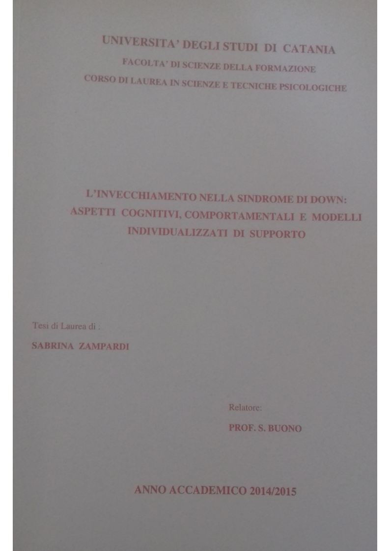 Anteprima della tesi: L'invecchiamento nella sindrome di Down: Aspetti cognitivi, comportamentali e modelli individualizzati di supporto, Pagina 1