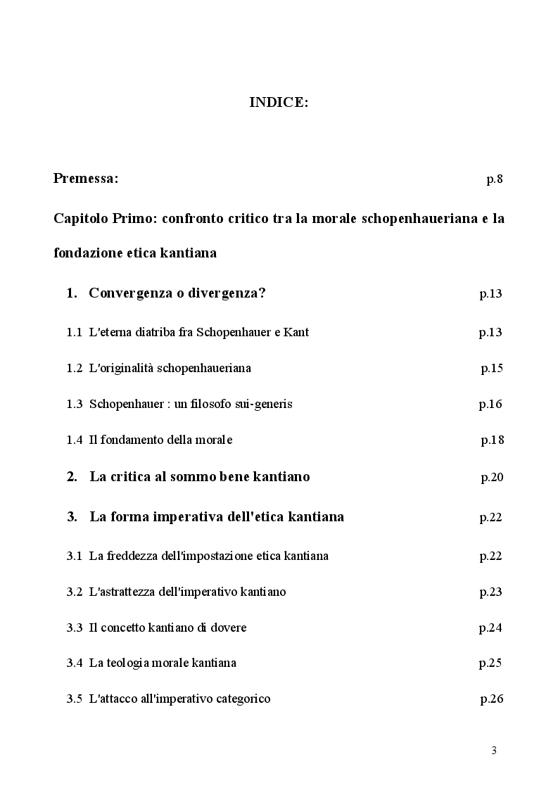 Indice della tesi: L'orizzonte etico schopenhaueriano. Confronto critico tra la morale di Arthur Schopenhauer e la fondazione etica kantiana, Pagina 1