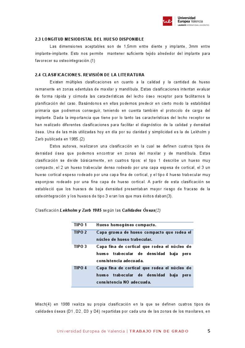 Estratto dalla tesi: Corticotomía ultrasónica y colocación inmediata de implantes en la expansión de la cresta alveolar mandibular. Revisión de la literatura