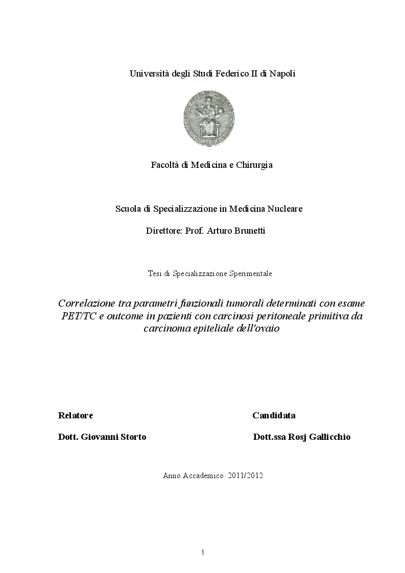 Anteprima della tesi: Correlazione tra parametri funzionali tumorali determinati con esame PET/TC e outcome in pazienti con carcinosi peritoneale primitiva da carcinoma epiteliale dell'ovaio, Pagina 1