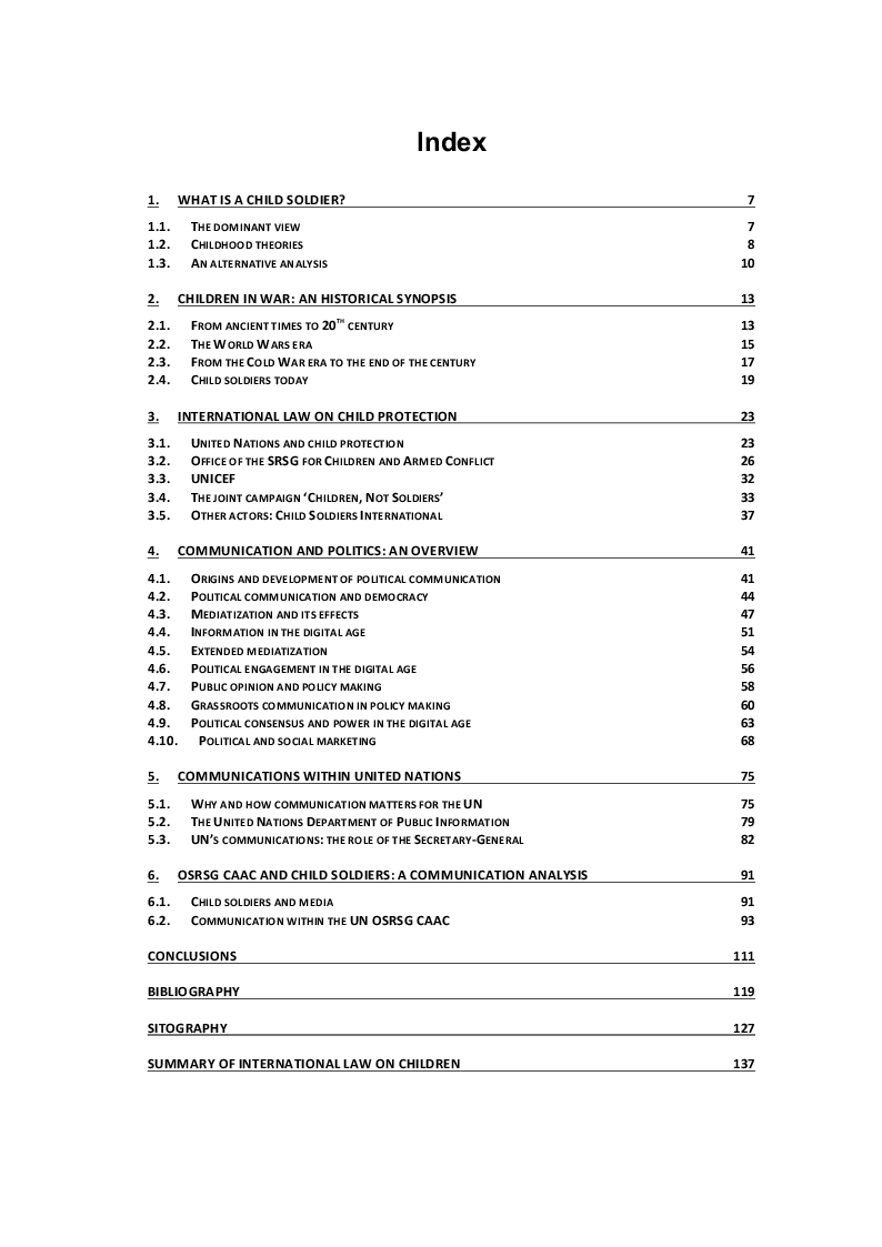Indice della tesi: COMMUNICATION STRATEGIES WITHIN UNITED NATIONS - The case of the Office of the Special Representative of the Secretary-General for Children and Armed Conflict on child soldiers, Pagina 1