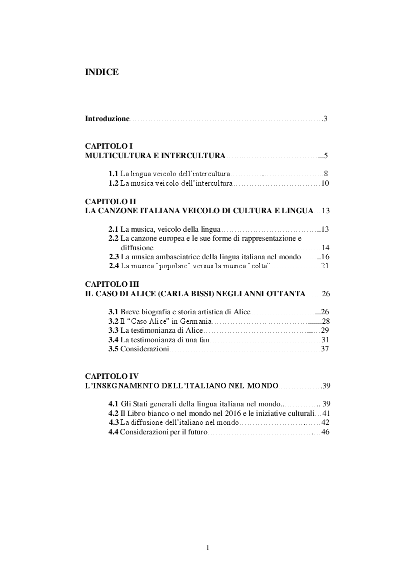 Indice della tesi: La musica nell'intercultura e la canzone nella glottodidattica: il caso di Alice (Carla Bissi) negli anni Ottanta e la diffusione della lingua italiana all'estero attraverso musica e canzoni, Pagina 1