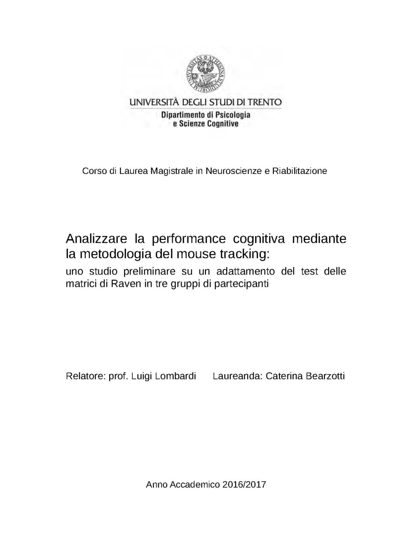 Anteprima della tesi: Analizzare la performance cognitiva mediante la metodologia del mouse tracking: uno studio preliminare su un adattamento del test delle matrici di Raven in tre gruppi di partecipanti, Pagina 1