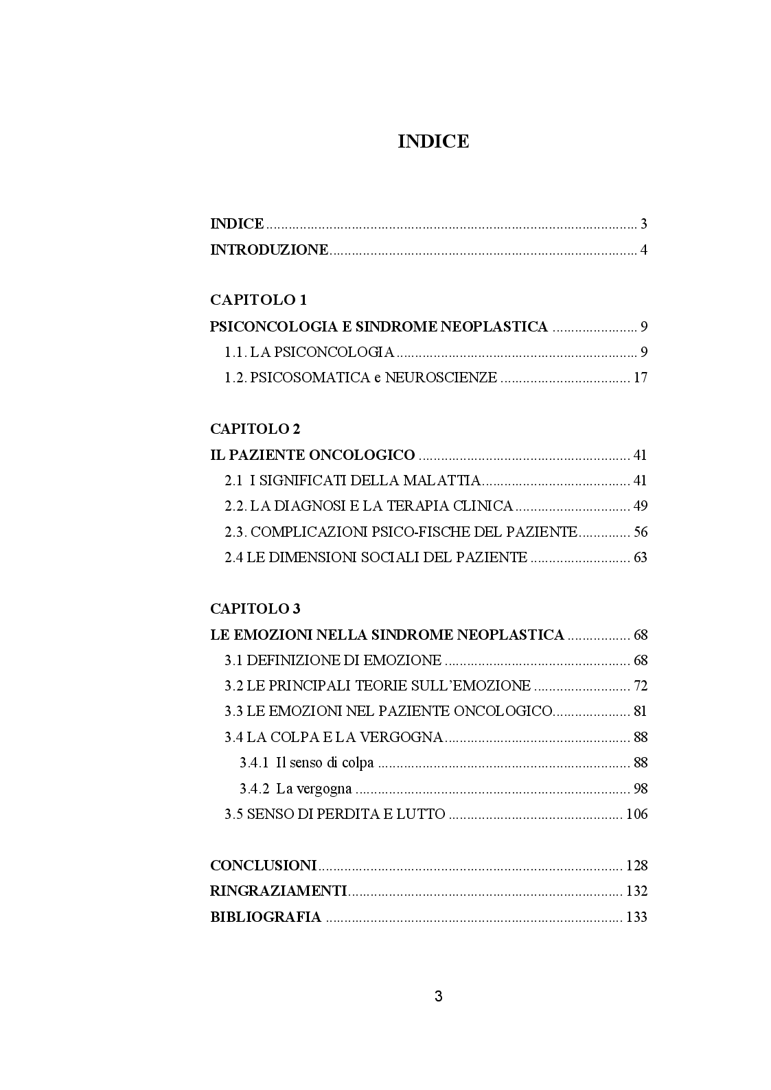 Indice della tesi: CANCRO ED EMOZIONI. Implicazioni psicologiche e socio-relazionali nella sindrome psiconeoplastica, Pagina 1