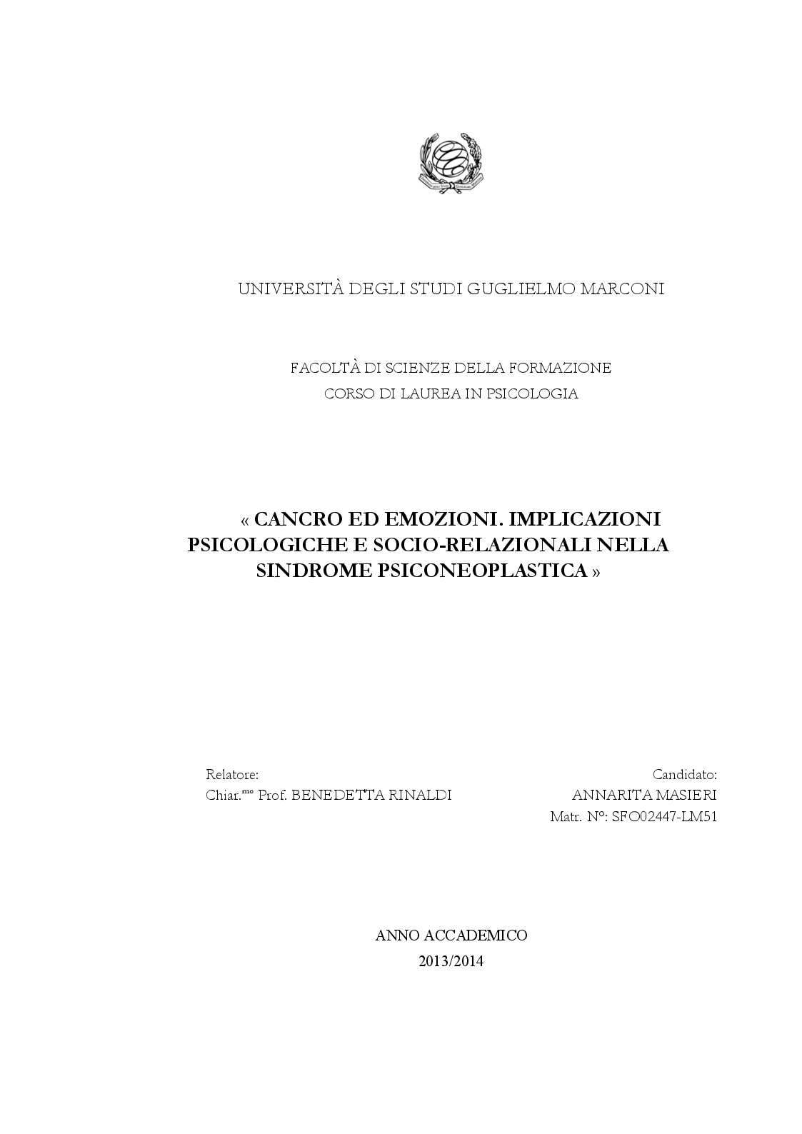 Anteprima della tesi: CANCRO ED EMOZIONI. Implicazioni psicologiche e socio-relazionali nella sindrome psiconeoplastica, Pagina 1