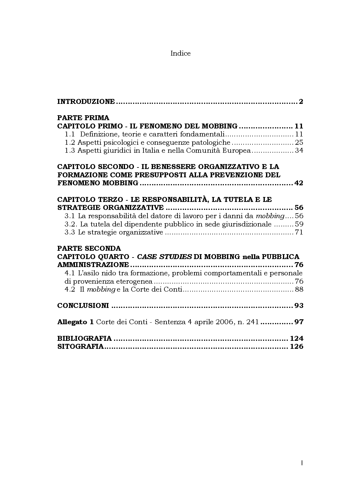 Indice della tesi: Aspetti Psicosociali e Girudici del Mobbing nella Pubblica Amministrazione. Analisi Comparata, Pagina 1