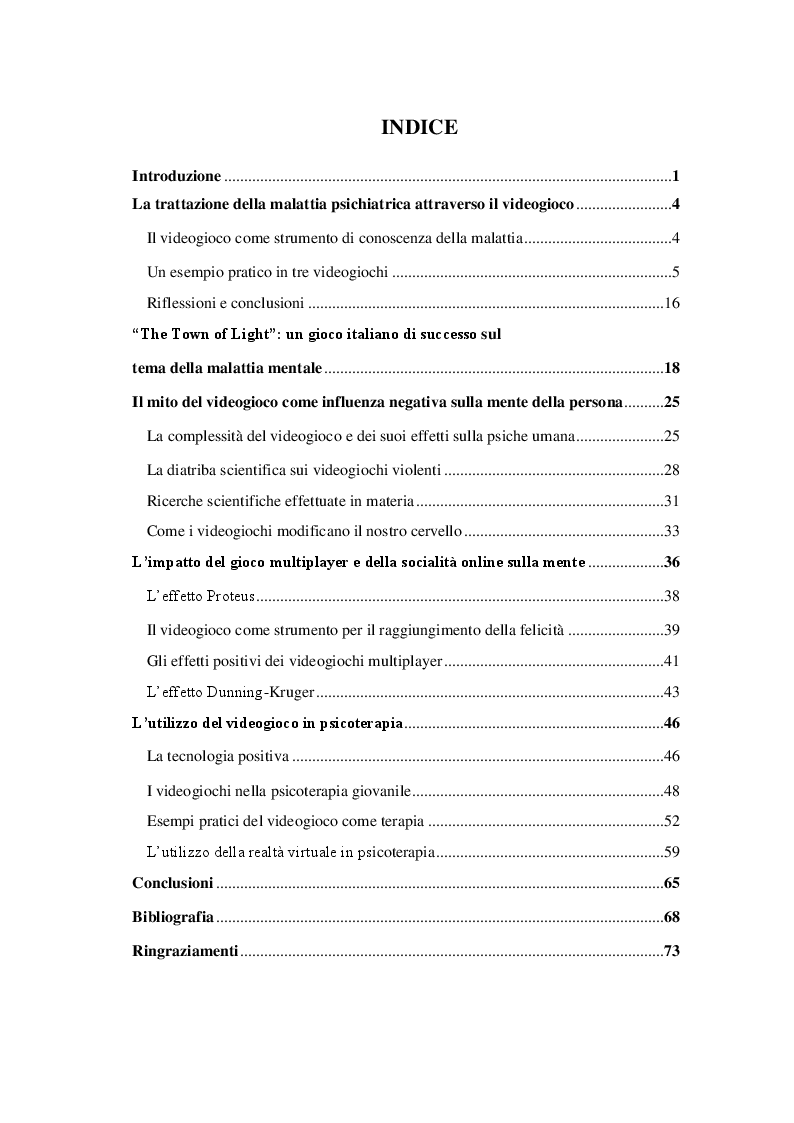 Indice della tesi: Videogiochi e psicologia: come le esperienze interattive contribuiscono alla conoscenza ed alla cura delle malattie mentali, Pagina 1