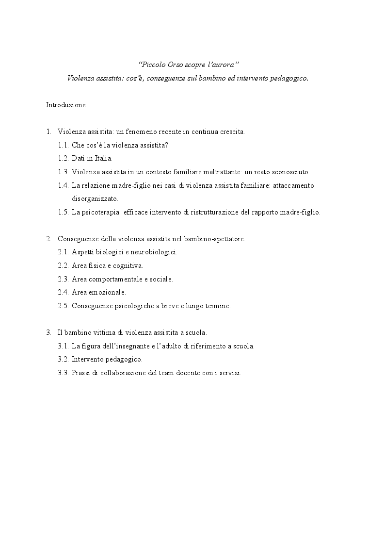Indice della tesi: ''Piccolo Orso scopre l'aurora'' Violenza assistita: cos'è, conseguenze sul bambino e intervento pedagogico., Pagina 1