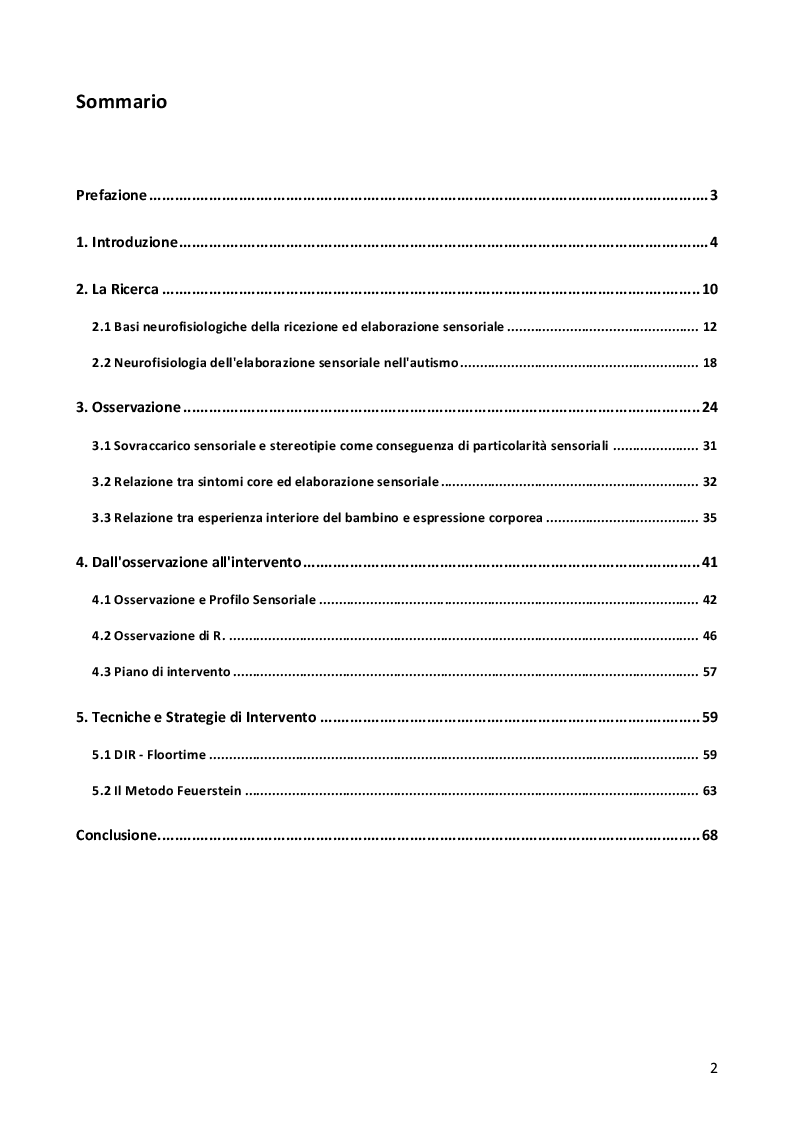 Indice della tesi: Sensorialità autistica: una singolare esperienza del mondo. Comprendere il profilo di funzionamento sensoriale per progettare l'iter psicoeducativo, Pagina 1