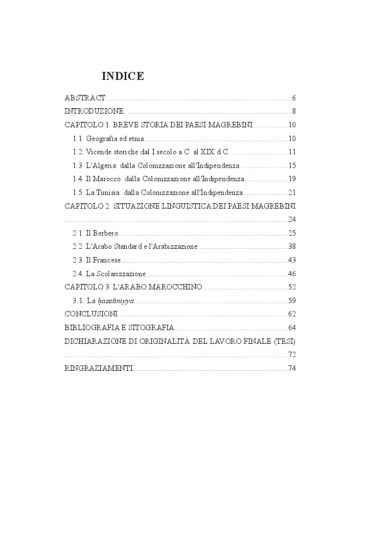 Indice della tesi: Maghreb, un mosaico di lingue. Politiche linguistiche di Marocco, Algeria e Tunisia a confronto, Pagina 1