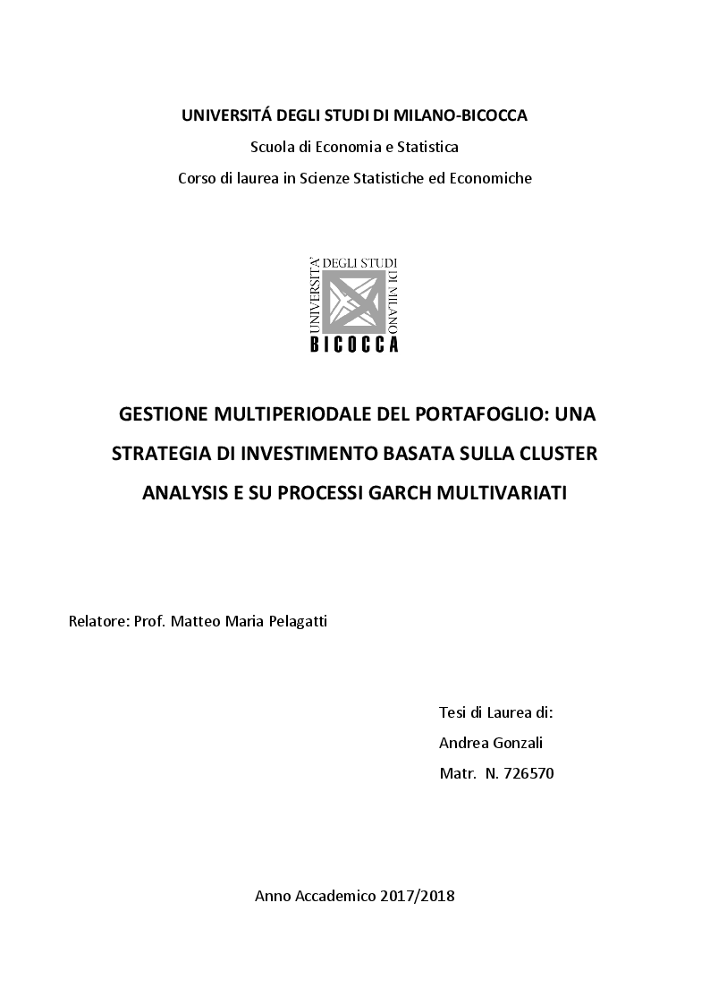 Anteprima della tesi: Gestione multiperiodale del portafoglio: una strategia di investimento basata sulla Cluster Analysis e su processi GARCH multivariati, Pagina 1