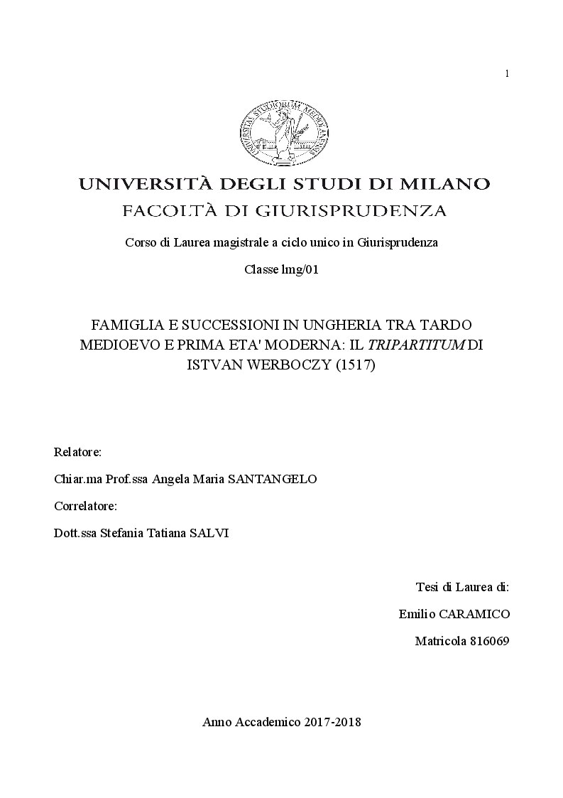 Anteprima della tesi: Famiglia e Successioni in Ungheria tra tardo Medioevo e prima Età moderna: il Tripartitum di Istvan Werboczy (1517), Pagina 1