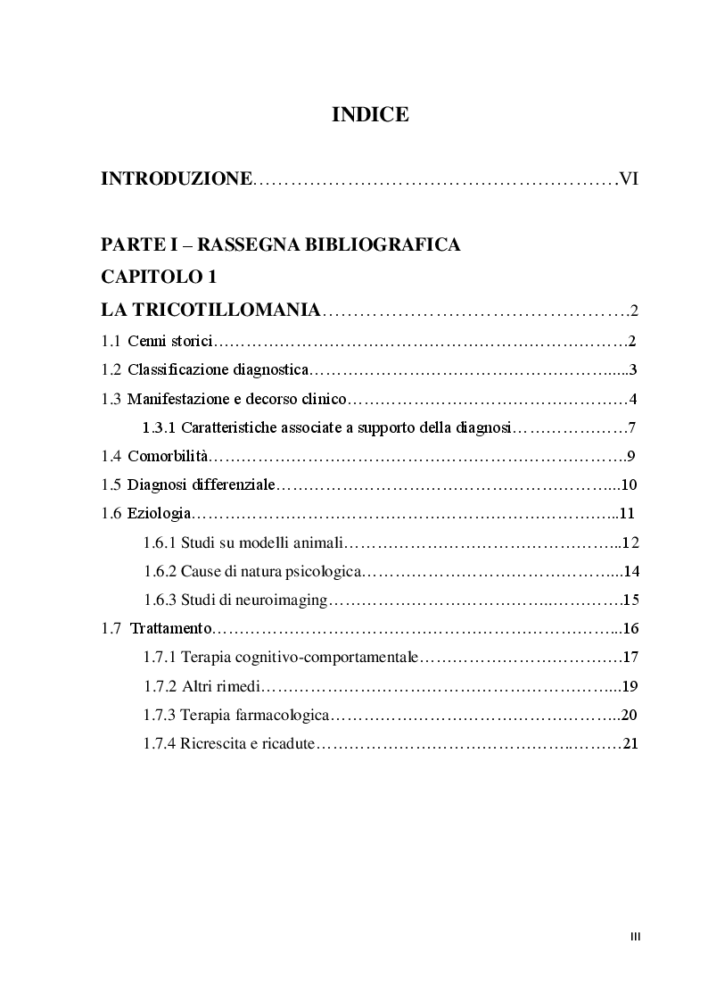 Indice della tesi: La tricotillomania e uno strumento per la sua misura, il Milwaukee Inventory for styles of Trichotillomania-adult version (MIST-A): uno studio preliminare per la validazione della versione italiana, Pagina 1