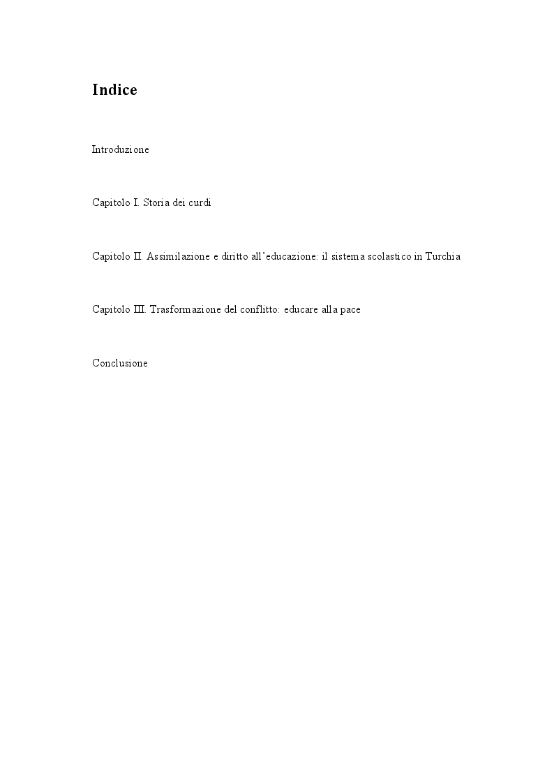 Indice della tesi: Educazione, odio interetnico, identità: la questione curda nel Sud-Est della Turchia, Pagina 1