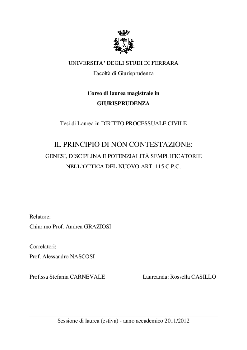 Anteprima della tesi: Il principio di non contestazione: genesi, disciplina e potenzialità semplificatorie nell'ottica del nuovo art. 115 c.p.c., Pagina 1
