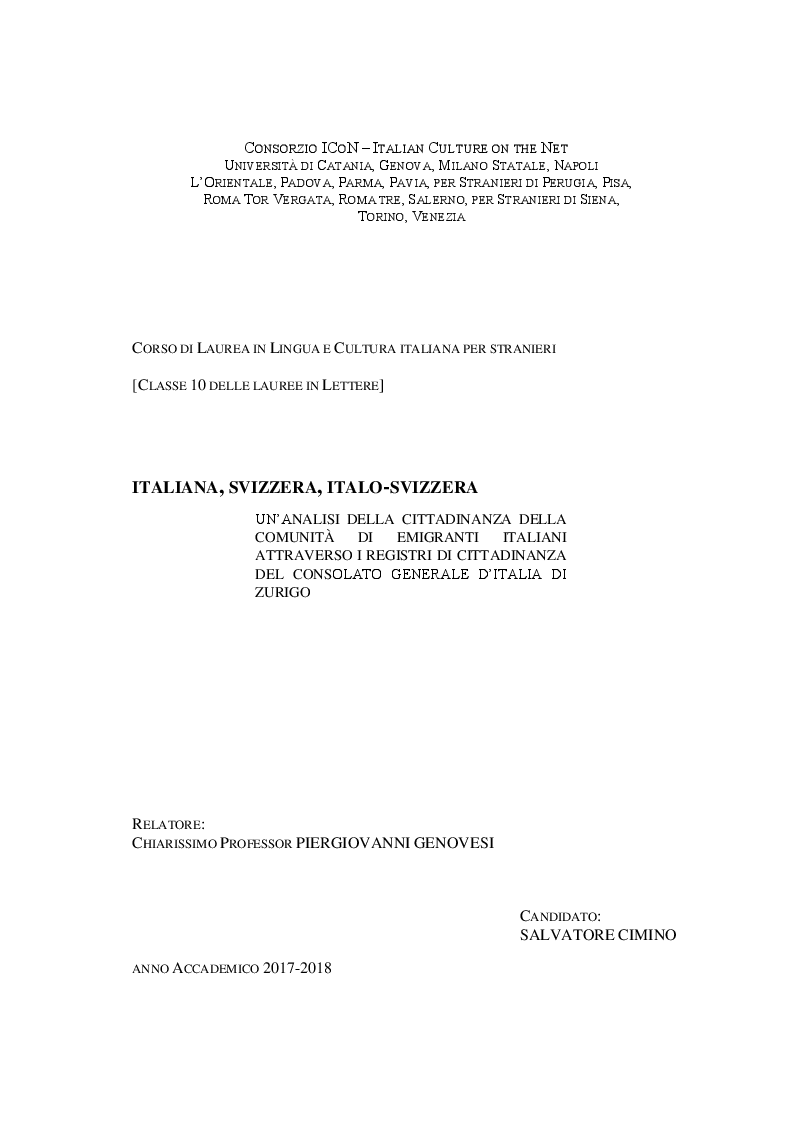 Anteprima della tesi: Italiana, Svizzera, Italo-svizzera Un'analisi della cittadinanza della comunità di emigranti italiani attraverso i registri di cittadinanza del Consolato Generale d'Italia di Zurigo (1975 - 2015), Pagina 1