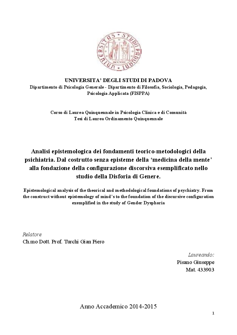 Anteprima della tesi: Analisi epistemologica dei fondamenti teorico-metodologici della psichiatria. Dal costrutto senza episteme della ''medicina della mente'' alla fondazione della configurazione discorsiva esemplificata nello studio della Disforia di Genere, Pagina 1