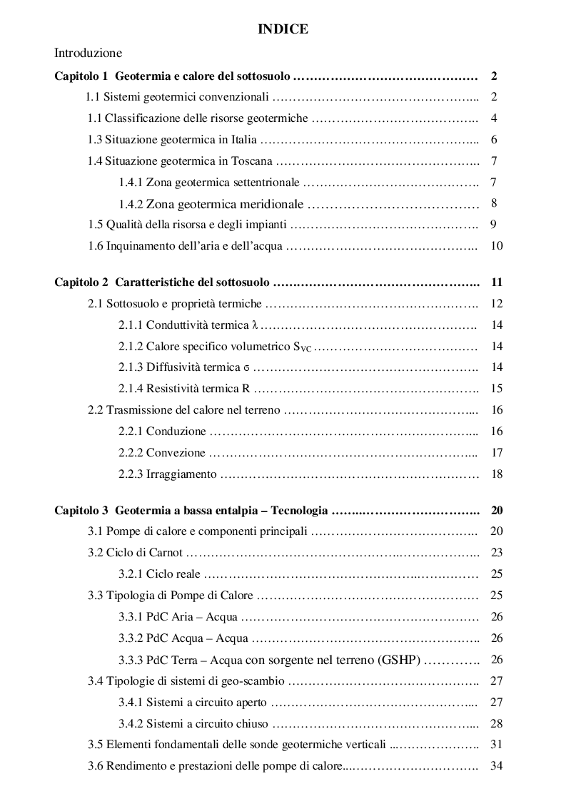 Indice della tesi: Geotermia per la climatizzazione: analisi del test di risposta termica e ruolo della componente geologica per un impinanto a sonde verticali ubicato nella città di grosseto, Pagina 1