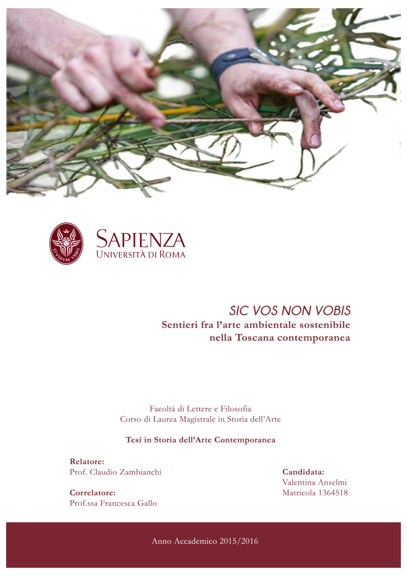 Anteprima della tesi: Sic Vos Non Vobis. Sentieri fra l'arte ambientale sostenibile nella Toscana contemporanea, Pagina 1