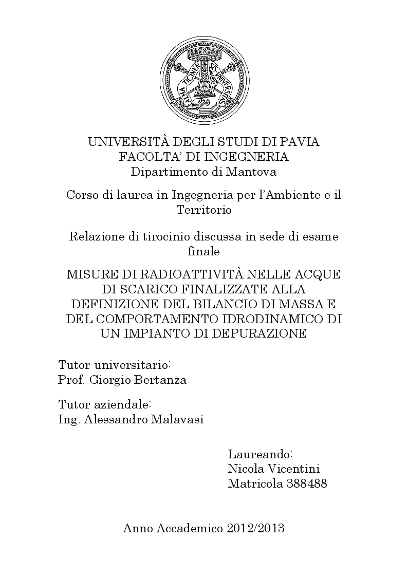 Anteprima della tesi: Misure di radioattività nelle acque di scarico finalizzate alla definizione del bilancio di massa e del comportamento idrodinamico di un impianto di depurazione, Pagina 1