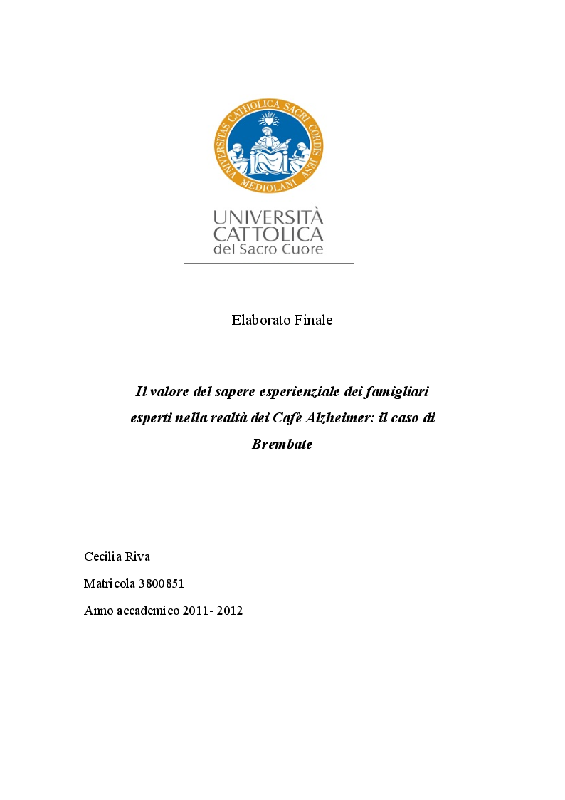 Anteprima della tesi: Il valore del sapere esperienziale dei famigliari esperti nella realtà dei Cafè Alzheimer: il caso di Brembate, Pagina 1