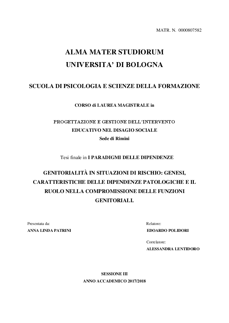 Anteprima della tesi: Genitorialità in situazioni di rischio: genesi, caratteristiche delle dipendenze patologiche e il ruolo nella compromissione delle funzioni genitoriali, Pagina 1