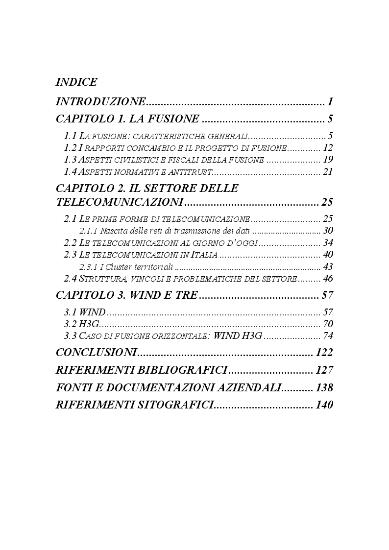 Indice della tesi: Le operazioni di concentrazioni societarie come strumento di crescita dimensionale nel settore delle telecomunicazioni. Il caso Wind e H3G, Pagina 1