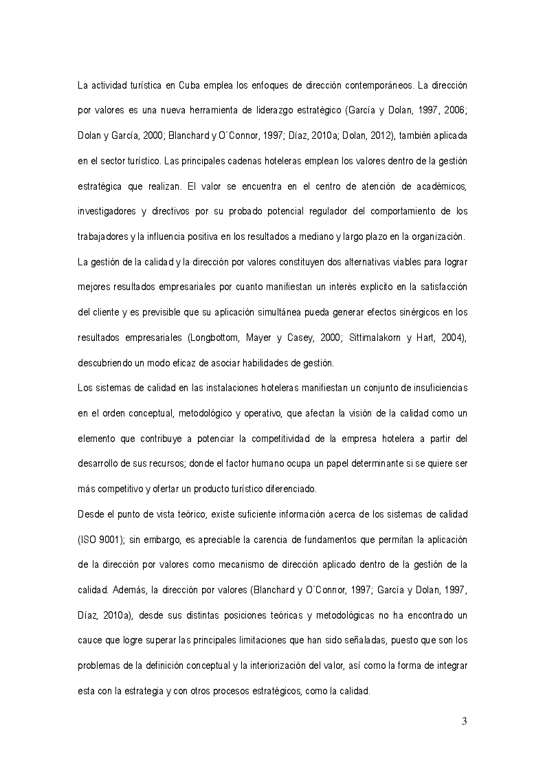 Estratto dalla tesi: La gestión del sistema de calidad basado en valores en los servicios hoteleros