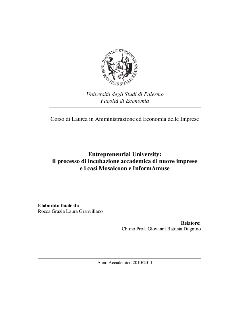Anteprima della tesi: Entrepreneurial University: il processo di incubazione accademica di nuove imprese e i casi Mosaicoon e InformAmuse, Pagina 1
