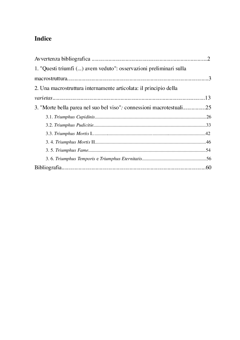 Indice della tesi: ''Morte bella parea nel suo bel viso''. Connessioni macrotestuali nei Triumphi di Petrarca, Pagina 1