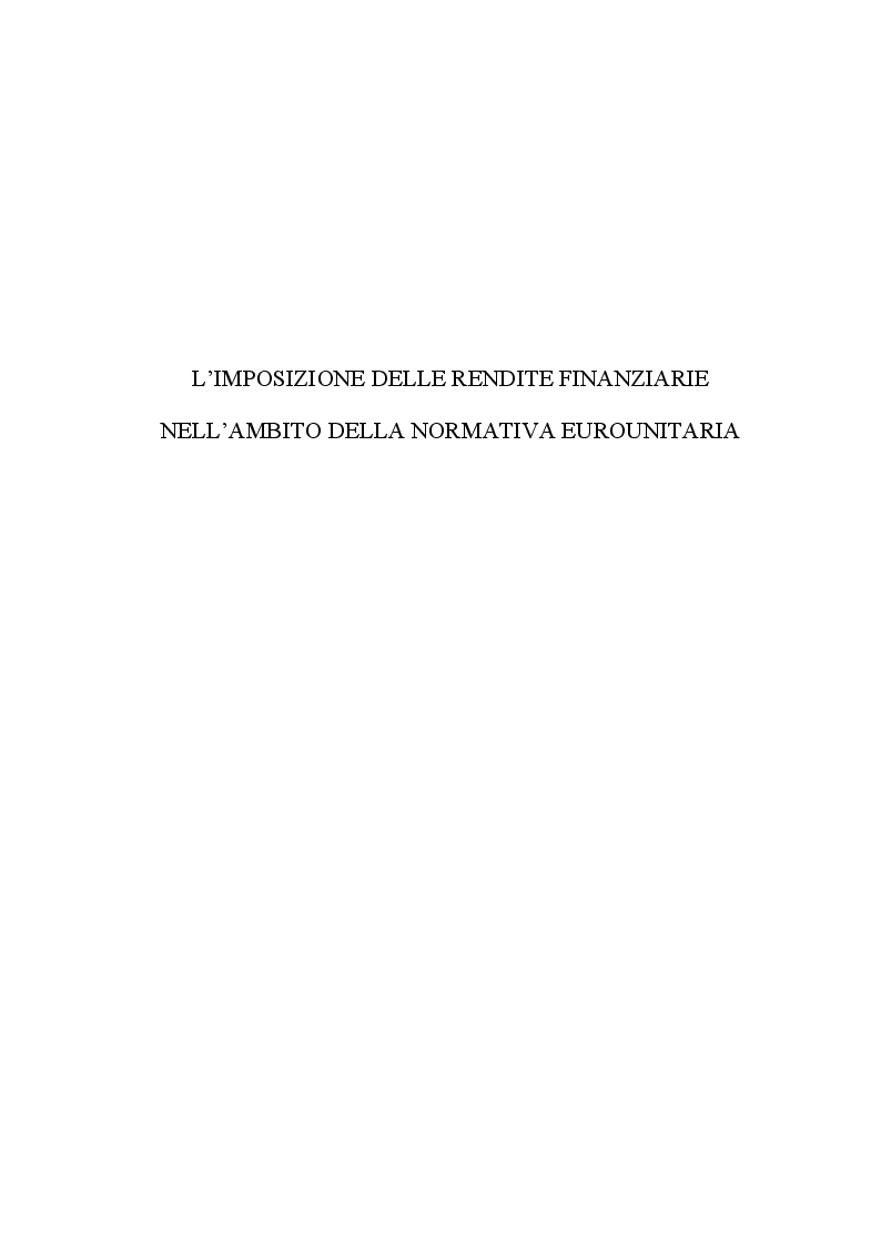 Anteprima della tesi: L'imposizione delle rendite finanziarie nell'ambito della normativa eurounitaria, Pagina 4