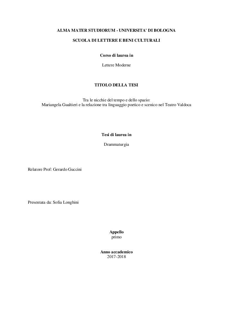 Anteprima della tesi: Tra le nicchie del tempo e dello spazio: Mariangela Gualtieri e la relazione tra linguaggio poetico e scenico nel Teatro Valdoca, Pagina 1