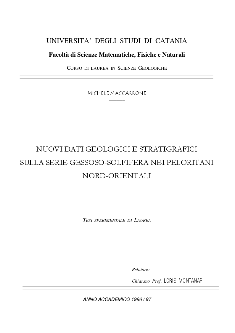 Anteprima della tesi: Nuovi dati geologici e stratigrafici sulla Serie Gessosa-Solfifera nei Peloritani Nord-Occidentali, Pagina 1