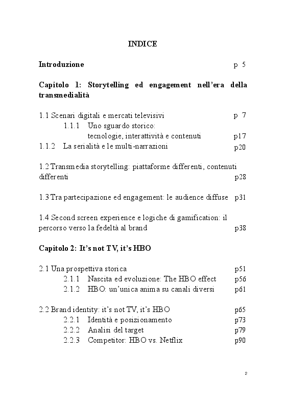 Indice della tesi: L’engagement nelle audience HBO dal transmedia storytelling all’esperienza HBO Connect. Tre casi studio: True Blood, Game of Thrones e Westworld, Pagina 1