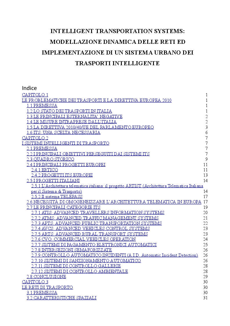 Indice della tesi: Intelligent Transportation Systems: Modellazione dinamica delle reti ed implementazione di un sistema urbano dei trasporti intelligente, Pagina 1